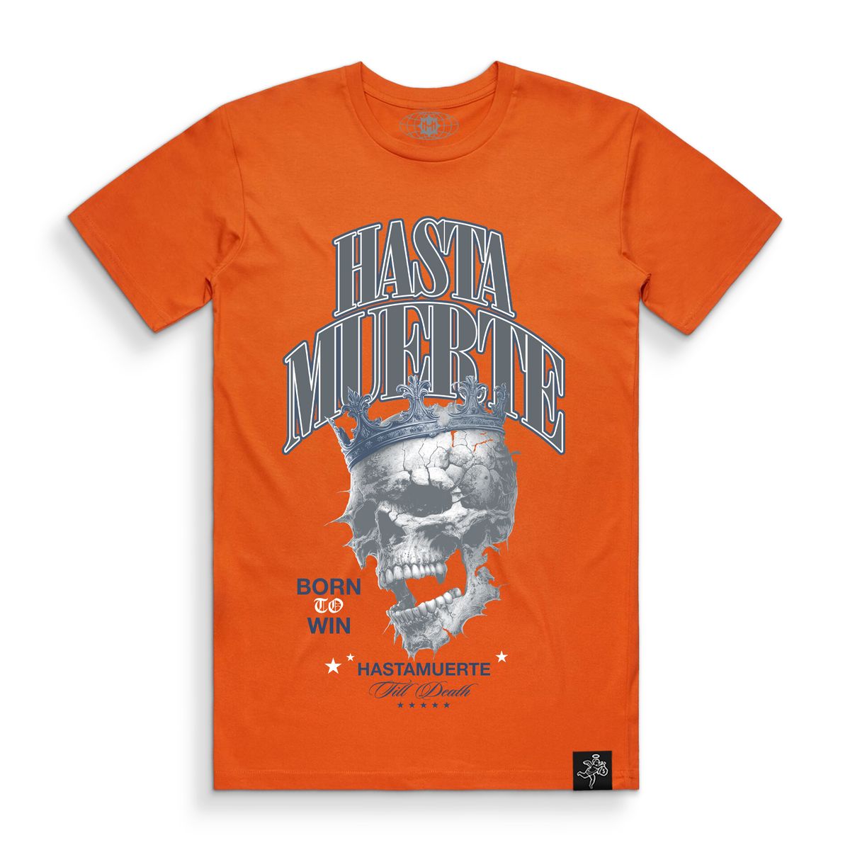HASTA MUERTE t-shirt orange  BORN TO WIN CROWN style AS5001