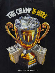 STREETZ IZ WATCHIN t-shirt  THE CHAMP IS HERE (SIW5225W)